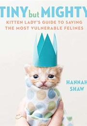 Tiny but Mighty (Hannah Shaw)