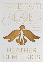 Freedom&#39;s Slave (Heather Demetrios)