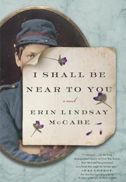 I Shall Be Near to You (Erin Lindsay McCabe)