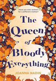 The Queen of Bloody Everything (Joanna Nadin)