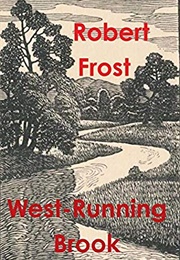 West-Running Brook (Robert Frost)