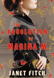 The Revolution of Marina M. (Janet Fitch)