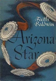 Arizona Star (Faith Baldwin)