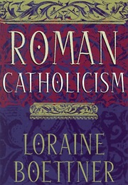 Roman Catholicism (Boettner)