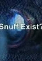 Does Snuff Exist? (2006)