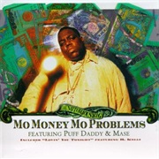 Mo Money Mo Problems - The Notorious B.I.G. Feat. Puff Daddy & Mase