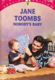 Nobody&#39;s Baby (That&#39;s My Baby) (Silhouette Special Edition, No 1081) (Jane Toombs)