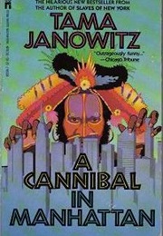 A Cannibal in Manhattan (Tama Janowitz)