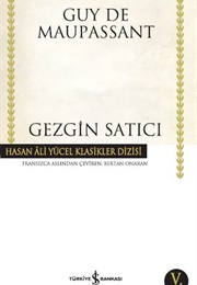 Gezgin Satıcı (G. De Maupassant)