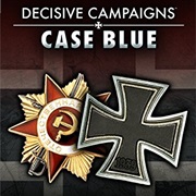 Decisive Campaigns: Case Blue
