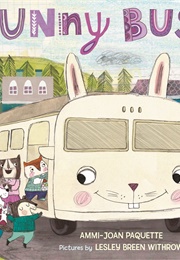 Bunny Bus (Ammi-Joan Paquette)