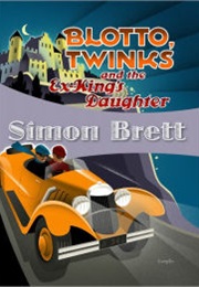 Blotto, Twinks and the Exking's Daughter (Simon Brett)