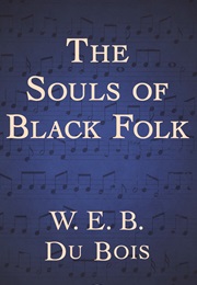 The Souls of Black Folk (W. E. B. Dubois)