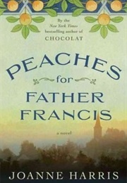 Peaches for Father Francis (Joanne Harris)
