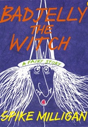 Bad Jelly the Witch (Spike Milligan)