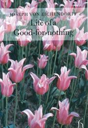 The Life of a Good-For-Nothing