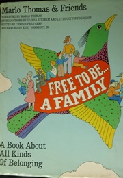 Free to Be…A Family  Marlo Thomas With Christopher Cerf and Letty Cottin Pogrebin (Marlo Thomas With Christopher Cerf and Letty Cott)