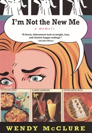 I'm Not the New Me (Wendy McClure)