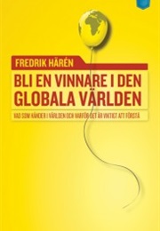 Bli En Vinnare I Den Globala Världen (Fredrik Hären)