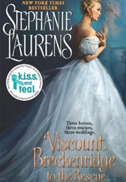 Viscount Breckebridge to the Rescue (Stephenie Laurens)