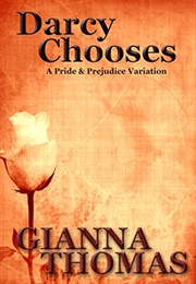 Darcy Chooses - The Complete Novel (Gianna Thomas)