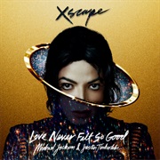 Love Never Felt So Good - Michael Jackson & Justin Timberlake