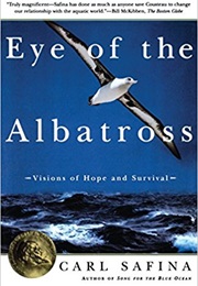 Eye of the Albatross (Carl Safina)