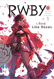 Rwby Anthology Vol 1 (Monty Oum)
