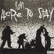 Korn - Here to Stay