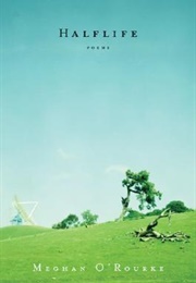 Halflife: Poems (Meghan O'Rourke)