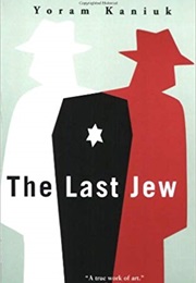 The Last Jew (Yoram Kaniuk)