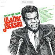 Walter Jackson Speak Her Name (1967)