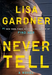 Never Tell (Lisa Gardner)