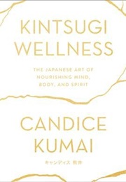 Kintsugi Wellness (Candice Kumai)