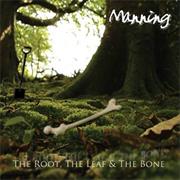 Manning - The Root, the Leaf & the Bone