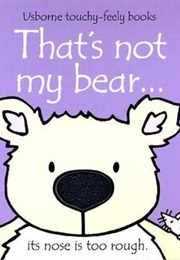 That's Not My Bear (Fiona Watt)