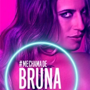 Me Chama De Bruna