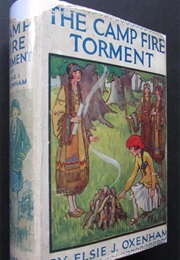 The Camp Fire Torment (Elsie J. Oxenham)