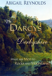 The Darcys of Derbyshire: A Pride & Prejudice Variation (Abigail Reynolds)