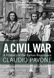 A Civil War: A History of the Italian Resistance (Claudio Pavone)