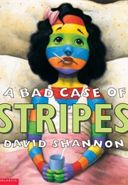A Bad Case of Stripes (David Shannon)