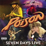 Seven Days Live - Poison
