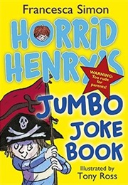 Horrid Henry's Jumbo Joke Book (Francesca Simon)
