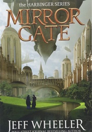 Mirror Gate (Jeff Wheeler)