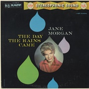 The Day the Rains Came - Jane Morgan