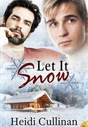 Let It Snow (Heidi Cullinan)
