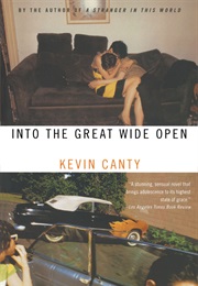 Into the Great Wide Open (Kevin Canty)