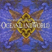 Tim Smith's Extra Special Oceanlandworld