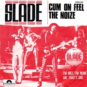 Cum on Feel the Noize - Slade