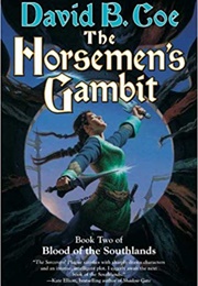 The Horsemen's Gambit (David B. Coe)
